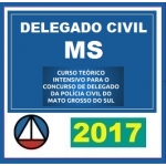 Delegado Civil MS - Mato Grosso do Sul Polícia Civil 2017